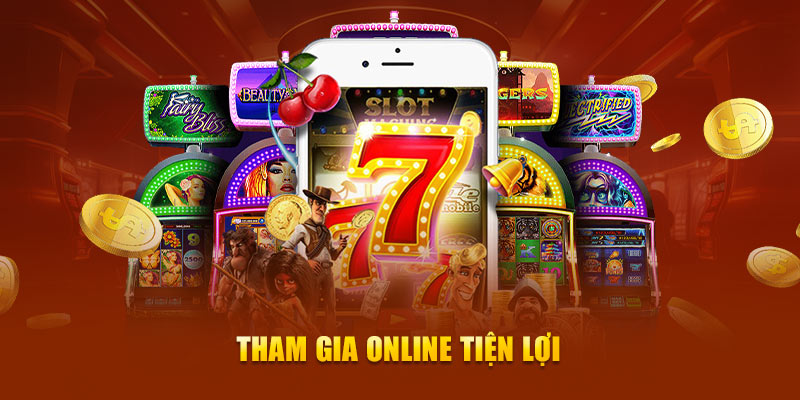 Tham gia online tiện lợi